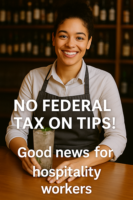 Smiling bartender in apron holding a drink at the bar with text that says "No Federal Tax on Tips! Good news for hospitality workers.